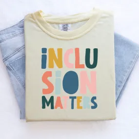 Inclusion Matters | Cute Teacher Shirt