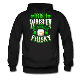 Irish Whiskey Makes Me Friskey! Men's Hoodie